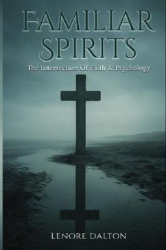Cover Familiar Spirits- The Intersection of Faith & Psychology (eBook, ePUB)