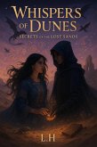 Whispers of Dunes: Secrets of the Lost Sands (eBook, ePUB) Whispers of Dunes: Secrets of the Lost Sands (eBook, ePUB)
