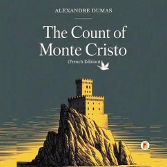 Cover The Count of Monte Cristo / Le Comte de Monte-Cristo (Complete French Edition - Four Volumes in One) (eBook, ePUB)