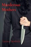 Murderous Mothers (eBook, ePUB)