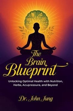 The Brain Blueprint (eBook, ePUB) - Jung, John W