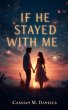 If He Stayed With Me (eBook, ePUB) - Bild 1