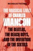 The Musical Lives of Charles Manson (eBook, PDF)