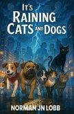It's Raining Cats and Dogs (eBook, ePUB)