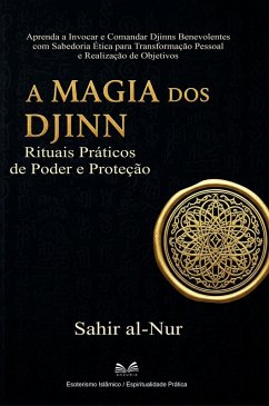A Magia dos Djinn - Rituais Práticos de Poder e Proteção (eBook, ePUB) Cover A Magia dos Djinn - Rituais Práticos de Poder e Proteção (eBook, ePUB)