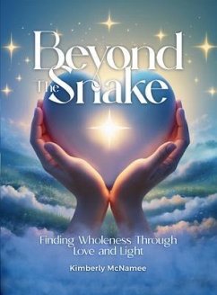 Cover Beyond The Snake Finding wholeness Through Love And Light (eBook, ePUB)