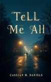 Tell Me All (eBook, ePUB) Tell Me All (eBook, ePUB)
