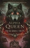 Alpha Queen Resurrection (eBook, ePUB) Alpha Queen Resurrection (eBook, ePUB)