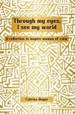 THROUGH MY EYES, I SEE MY WORLD (eBook, ePUB)