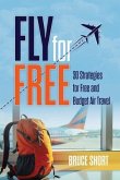 Fly for Free (eBook, ePUB)