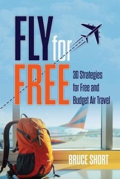 Fly for Free (eBook, ePUB) - Short, Bruce Fly for Free (eBook, ePUB) - Short, Bruce
