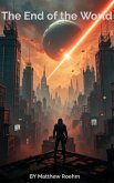 The End of the World (eBook, ePUB) The End of the World (eBook, ePUB)