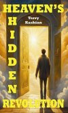 Heaven's Hidden Revolution (eBook, ePUB) Heaven's Hidden Revolution (eBook, ePUB)