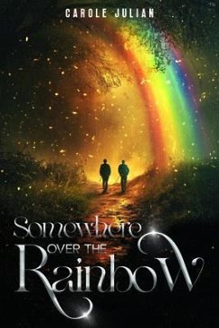 Somewhere Over the Rainbow (eBook, ePUB) - Julian, Carole Somewhere Over the Rainbow (eBook, ePUB) - Julian, Carole