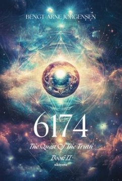 6174 - The Quest Of The Truth - Book II (eBook, ePUB) - Bengt-Arne Jørgensen