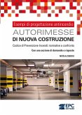 Esempi di progettazione antincendio. Autorimesse di nuova costruzione (eBook, ePUB)