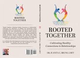 Rooted Together: Cultivating Healthy Connection in Relationships (eBook, ePUB) Rooted Together: Cultivating Healthy Connection in Relationships (eBook, ePUB)