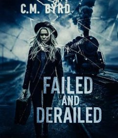 Cover Failed and Derailed (eBook, ePUB)