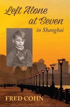 Left Alone at Seven in Shanghai (eBook, ePUB) - Perlson-Cohn, Miriam C