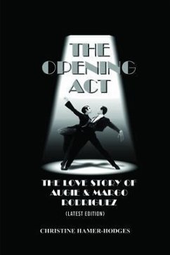 The Opening Act - The Love Story of Augie and Margo Rodriguez (eBook, ePUB) Cover The Opening Act - The Love Story of Augie and Margo Rodriguez (eBook, ePUB)