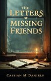 The Letters of Missing Friends (eBook, ePUB) The Letters of Missing Friends (eBook, ePUB)