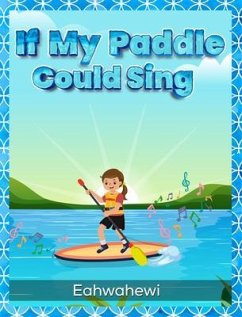 If My Paddle Could Sing (eBook, ePUB) Cover If My Paddle Could Sing (eBook, ePUB)