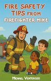 FIRE SAFETY TIPS FROM FIREFIGHTER MIKE (eBook, ePUB)