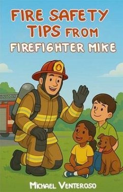 Cover FIRE SAFETY TIPS FROM FIREFIGHTER MIKE (eBook, ePUB)