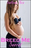Breed Me Secret (eBook, ePUB)