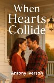 When Hearts Collide (Romance In Willow Creek, #37) (eBook, ePUB)
