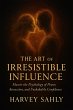 The Art of Irresistible Influence:... - Bild 1