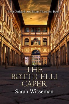 Cover The Botticell Caper (Flora Garibaldi Art History Mysteries, #3) (eBook, ePUB)