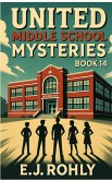 United Middle School Mysteries Book 14 (eBook, ePUB)