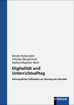 Digitalität und Unterrichtsalltag (eBook, PDF) - Macgilchrist, Felicitas; Rabenstein, Kerstin; Wagener-Böck, Nadine