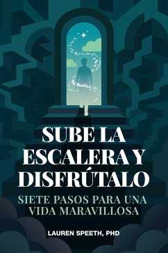 Sube la Escalera Y Disfrútalo (eBook, ePUB) - Speeth, Lauren
