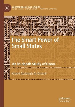 The Smart Power of Small States (eBook, PDF) - Al-Khulaifi, Khalid Abdulaziz