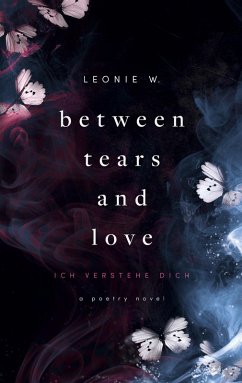 Between Tears And Love (eBook, ePUB) - W., Leonie
