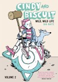 Cindy and Biscuit Vol. 2: Wild, Wild Life (eBook, ePUB)