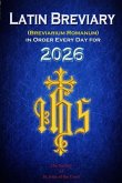 Latin Breviary (Breviarium Romanum) Every Day, in Order for 2026 (eBook, ePUB) Latin Breviary (Breviarium Romanum) Every Day, in Order for 2026 (eBook, ePUB)