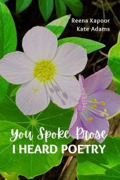 Cover You Spoke Prose, I Heard Poetry (eBook, ePUB)