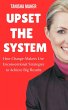 Upset the System: How Change-Makers Use... - Bild 1