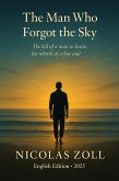 The Man Who Forgot The Sky (eBook, ePUB) The Man Who Forgot The Sky (eBook, ePUB)