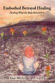 Embodied Betrayal Healing (eBook, ePUB)
