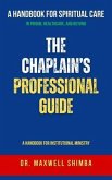 The Chaplain's Professional Guide (eBook, ePUB) The Chaplain's Professional Guide (eBook, ePUB)