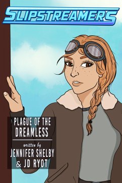 Plague of the Dreamless (Slipstreamers, #5) (eBook, ePUB) - Ryot, Jd; Shelby, Jennifer Plague of the Dreamless (Slipstreamers, #5) (eBook, ePUB) - Ryot, Jd; Shelby, Jennifer