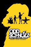 Odd Schnozz and the Odd Squad (eBook, ePUB)