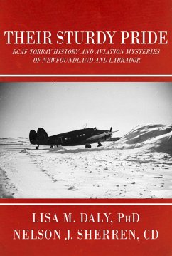 Cover Their Sturdy Pride: RCAF Torbay History and Aviation Mysteries of NL (eBook, ePUB)