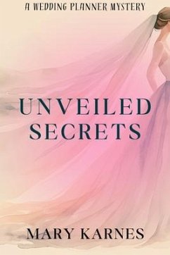 Unveiled Secrets (eBook, ePUB) - Karnes, Mary