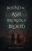 Bound by Ash, Broken by Blood (eBook, ePUB)