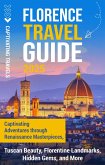 Florence Travel Guide (eBook, ePUB) Florence Travel Guide (eBook, ePUB)